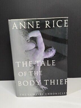 Anne Rice The Tale of the Body Thief Hardcover First Edition BCE 1992